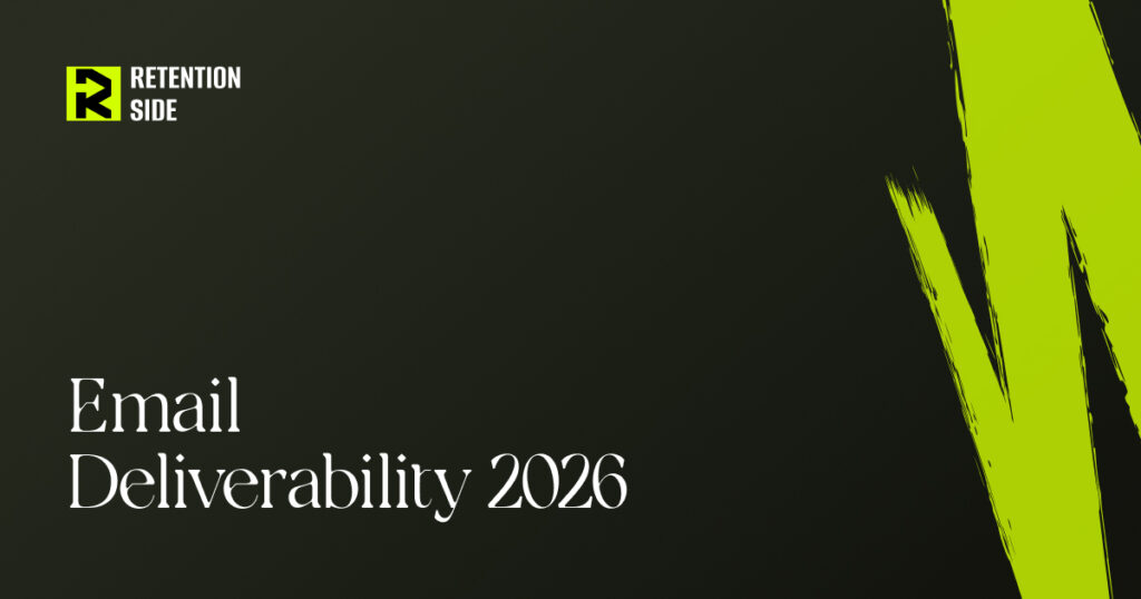 Email Deliverability 2026 by Retention Side
